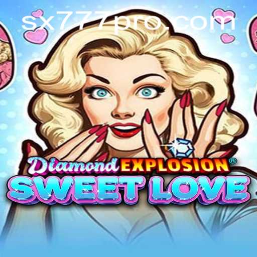 Discover the Thrills of DiamondExplosionSweetLove: A New Era in Gaming